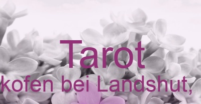 Tarot Adlkofen bei Landshut, Isar | Top-Experten für Kartenlegen, Wahrsagen, Hellsehen, Zukunftsdeutung.